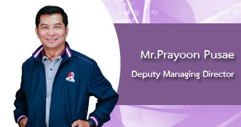 Mr.Ptayoon Pusae Deputy Managing Director